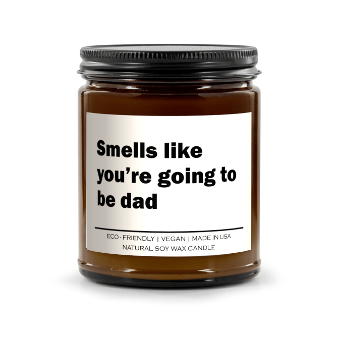 Smells like you are going to be dad Candle - Image 6