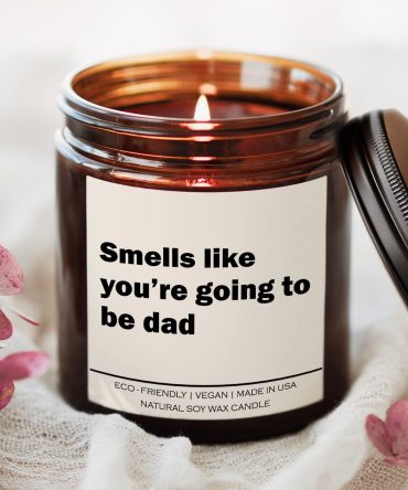 Smells like you are going to be dad Candle