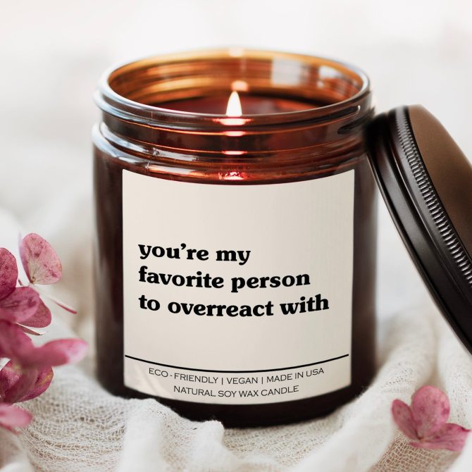 You're My Favorite Person To Overreact With Candle - Image 3