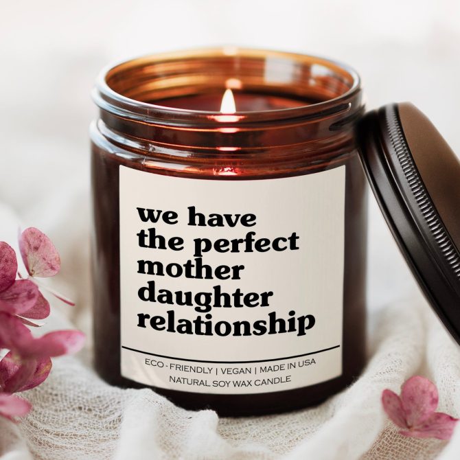 We Have The Perfect Mother-daughter Relationship Candle - Image 3