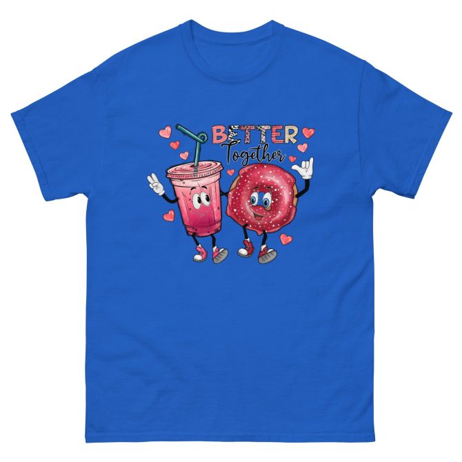 Better be together Valentine Classic fashion -shirt - Image 9