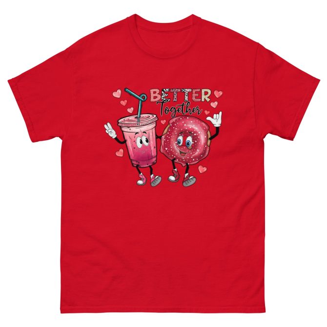 Better be together Valentine Classic fashion -shirt - Image 10