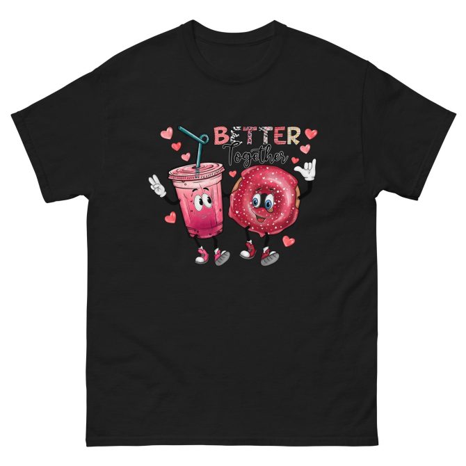 Better be together Valentine Classic fashion -shirt - Image 24