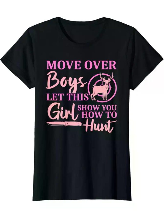 Funny Deer Hunting Season Let This Girl Show You How To Hunt T-Shirt Summer Comfortable Casual Short Sleeve T-Shirt - Image 25