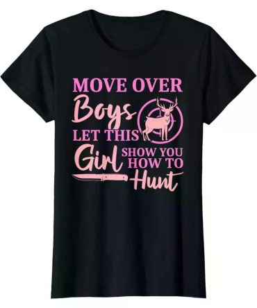 Funny Deer Hunting Season Let This Girl Show You How To Hunt T-Shirt Summer Comfortable Casual Short Sleeve T-Shirt