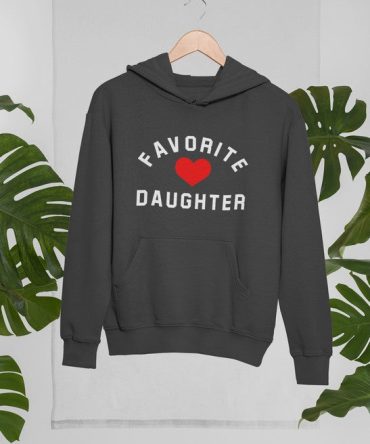 Favorite Daughter Hoodie