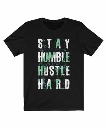 Stay Humble Hustle Hard Lettering T-Shirt