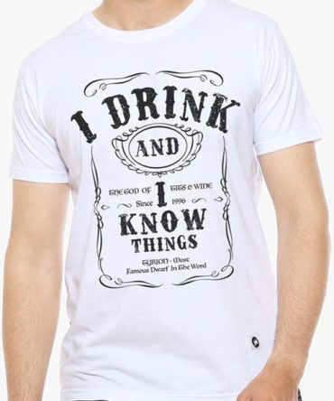 I Drink and I know Things - White Men's T Shirt