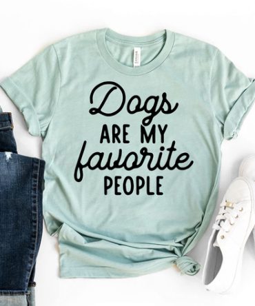 Dogs Are My Favorite People T-shirt