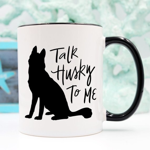 Husky Mug Gift, Talk Husky To Me, Funny Coffee - Image 2