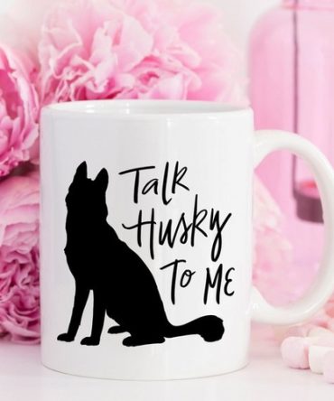 Husky Mug Gift, Talk Husky To Me, Funny Coffee