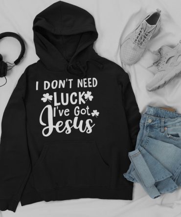 I Don't Need Luck Hoodie